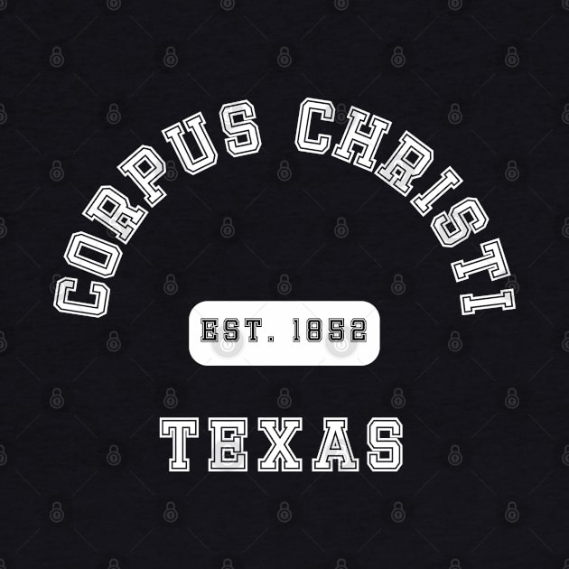 Corpus Christi Texas by Proud Town Tees